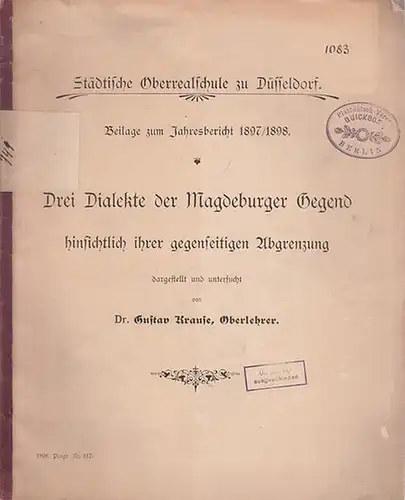 Krause, Gustav: Drei Dialekte der Magdeburger Gegend hinsichtlich ihrer gegenseitiger Abgrenzung dargestellt und untersucht. 