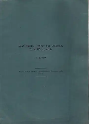 Götze, A. [ Alfred ]: Neolithische Gräber bei Poserna, Kreis Weissenfels. 