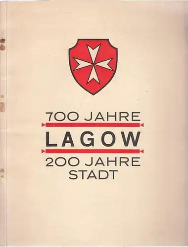 Lagow - Wilhelm von Obernitz - Magistrat der Stadt (Hrsg.): Lagow - Ein Buch der Heimat. Festschrift zum 700-jährigen Bestehen und zur 200-Jahrfeier als Stadt am 10. Juli 1927. 