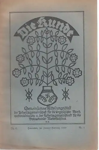 Die Kunde.  Arbeitsgemeinschaft für die Urgeschichte Nordwestdeutschlands u. d. Arbeitsgemeinschaft für die Volkskunde Niedersachsens   H. Schroller (Schriftleitung): Die Kunde. Jg. 6, Nr.. 