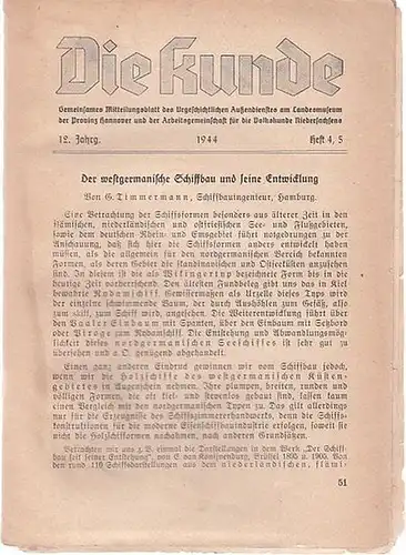 Die Kunde.  G. Grabenhorst (Schriftleitung): Die Kunde. 12. Jg., Nr. 4/5, 1944. Gemeinsames Mitteilungsblatt des Urgeschichtlichen Außendienstes am Landesmuseum der Provinz Hannover und der.. 