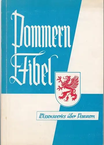 Pommersche Landsmannschaft, Kulturabteilung (Hrsg.): Pommern-Fibel. Wissenswertes über ein deutsches Land. 