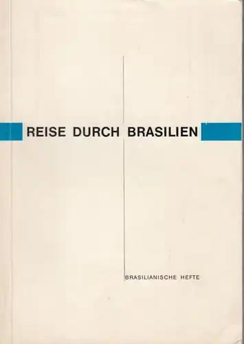 Herausgeber: Brasilianische Botschaft in Bern, Abteilung für Propaganda und Handelsförderung ( SEPRO ). - / J. M. Delgado Tubino (Red.): Reise durch Brasilien. - Brasilianische Hefte. 