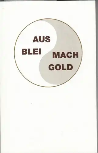 Hermann, Marlis: Aus Blei mach Gold. Gedanken und Fotos. 