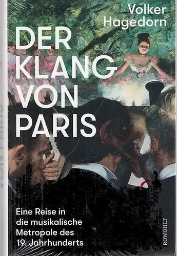 Hagedorn, Volker: Der Klang von Paris. Eine Reise in die musikalische Metropole des 19. Jahrhunderts. 