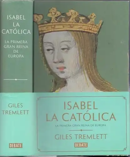 Isabel la Católica. La primera gran reina de Europa