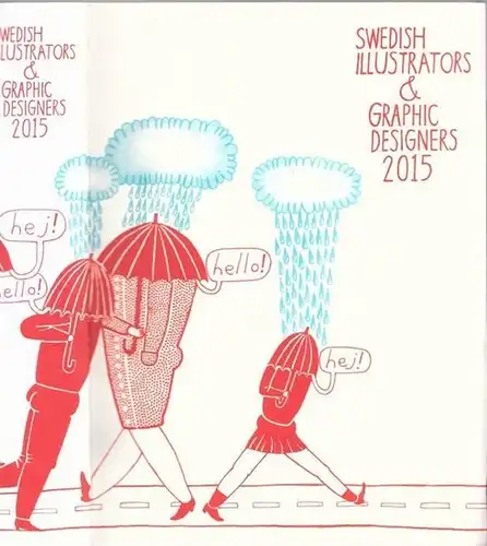 Sundin, Mikaela (Ed.) - Caroline Agné, Janette Bornmaker, Lisa Zachrisson: Swedish Illustrators & Graphic Designers 2015. 