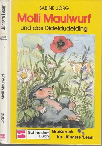 Jörg, Sabine. -  Illustriert von Brigitte Smith: Molli Maulwurf und das Dideldudelding. - Widmungsexemplar !. 