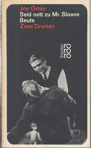 Seid nett zu Mr. Sloane / Beute. Zwei Dramen ( theater rororo 917 )