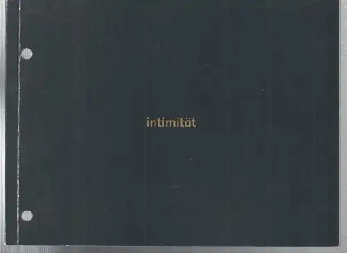 GEDOK, München (Hrsg.) / Sabine Jörg (Text). - Sieglinde Bottesch / Ursula Cabelduc / Teresa Dietrich / Renate Gehrcke u. a: intimität. 