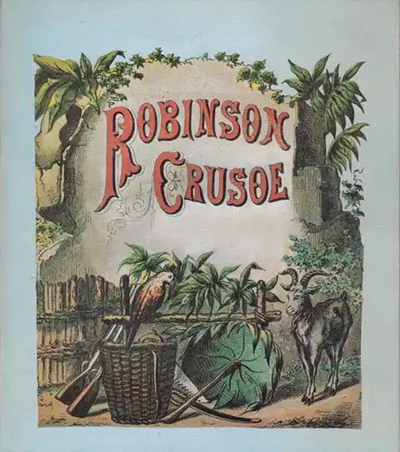 ( Defoe, Danie l): Robinson Crusoe. 