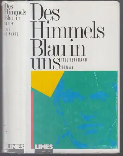 Reinhard, Till: Des Himmels Blau in uns. Roman. - Widmungsexemplar !. 