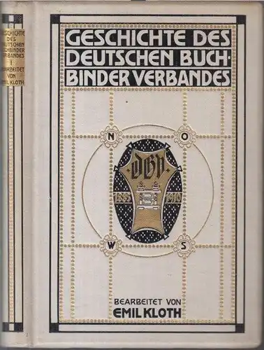Kloth, Emil: Geschichte des Deutschen Buchbinderverbandes und seiner Vorläufer. Erster Band.   Aus dem Inhalt: Die Entstehung der Buchbinderei / Arbeitsbedingungen, Bestrebungen und Organisation.. 