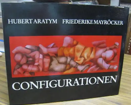 Aratym, Hubert ( illustrationen ). - Friederike Mayröcker: Configurationen. 
