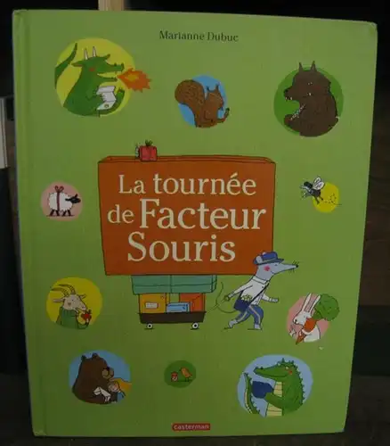 Dubuc, Marianne: La tournee de Facteur souris. 