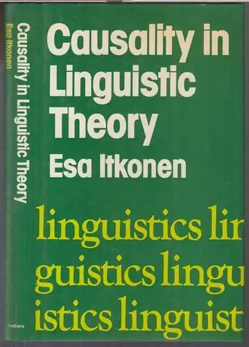 Itkonen, Esa: Causality in linguistic theory. A critical investigation into the philosophical and methodological foundations of 'non-autonomous' linguistics. 