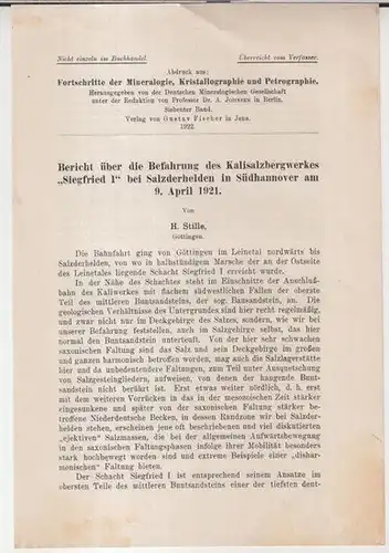 Stille, H: Bericht über die Befahrung des Kalisalzbergwerkes 'Siegfried I' bei Salzderhelden in Südhannover am 9. April 1921 ( = Abdruck aus: Fortschritte der Mineralogie, Kristallographie und Petrographie, Siebenter Band, 1922 ). 