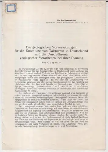 Leppla, A: Die geologischen Voraussetzungen für die Errichtung von Talsperren in Deutschland und die Durchführung geologischer Vorarbeiten bei ihrer Planung ( = Abgedruckt aus: Deutsche Wasserwirtschaft' 1924, Nr. 2, S. 55-58. ). 