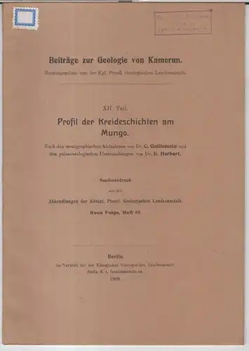 Kamerun.   Stratigraphische Aufnahmen von C. Guillemain.   Paläontologische Untersuchungen von E. Harbort: Profil der Kreideschichten am Mungo ( = Beiträge zur Geologie.. 