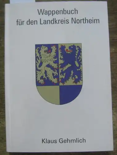 Northeim.- Gehmlich, Klaus: Wappenbuch für den Landkreis Northeim. 