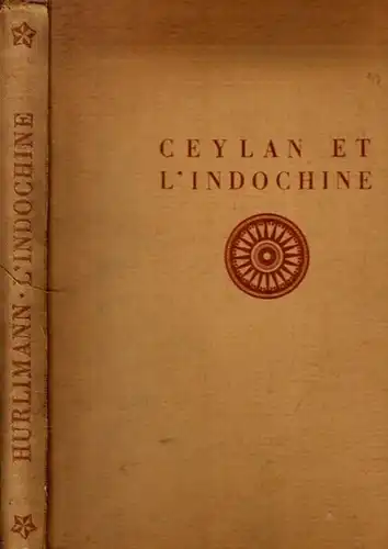 Hürlimann, Martin (Hurlimann): Ceylan et L´ Indochine. Architecture, Paysages, Scènes Populaires. 