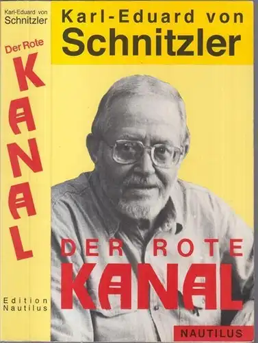 Schnitzler, Karl-Eduard von: Der rote Kanal. Armes Deutschland. - Signiert !. 