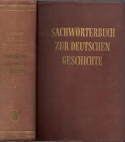 Rössler, Hellmuth - Günther Franz, Willy Hoppe u.a: Sachwörterbuch zur Deutschen Geschichte. 