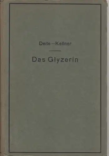 Deite, C. ; Kellner, J: Das Glyzerin : Gewinnung, Veredelung, Untersuchung und Verwendung sowie die Glyzerinersatzmittel. 