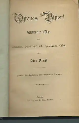 Ernst, Otto: Offenes Visier! Gesammelte Essays aus Litteratur, Pädagogik und öffentlichem Leben. Mit Vorworten des Verfassers von 1889 und 1895. 