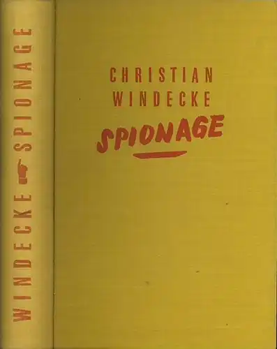 Windecke, Christian: Spionage : Vom Geheimdienst der Grossmächte. 