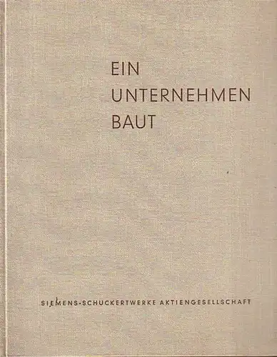 Siemens - Schuckert Aktiengesellschaft: Ein Unternehmen baut. Bauen und Gestalten der Siemens-Schuckertwerke AG in Erlangen. ( Hugenottenstadt / Verwaltungsgebäude / Wohnungsbau / zum Neuen Bauen / Wohnlandschaft). 