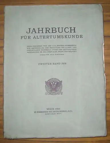 Jahrbuch für Altertumskunde.   Herausgeber: k. k. Zentral Kommission für Erforschung und Erhaltung der Kunst  und historischen Denkmale, Josef Alex. Freiherr von Helfert.. 