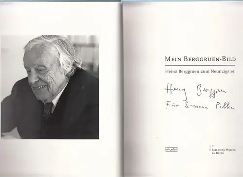 Berggruen, Heinz  - Staatliche Museen zu Berlin u. Verein der Freinde der Nationalgalerie (Hrsg.) - Hans-Jürgen Papies, Gabriele Bösel (Red.): Mein Berggruen-Bild. Heinz Berggruen zum Neunzigsten - signiert. 