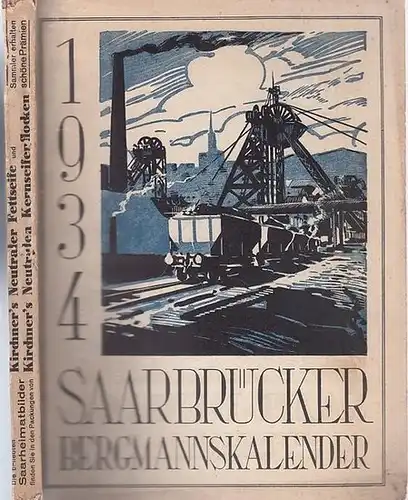Saarbrücken.- Saarbergwerke Aktiengesellschaft (Hrsg.): Saarbrücker Bergmanns-Kalender. 62. Jahrgang 1934. 