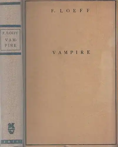 Loeff, Friedel: Vampire - Kriminalroman von F. Loeff. 