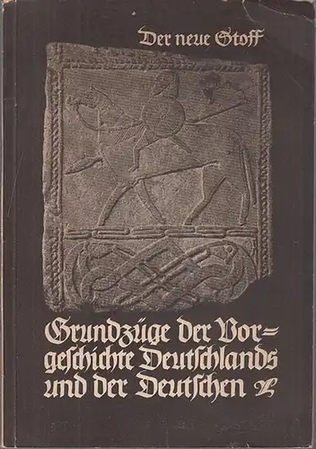 Frenzel, Walter: Grundzüge der Vorgeschichte Deutschlands. Ein Hand- und Hilfsbuch für den Lehrer (= Der neue Stoff I). 