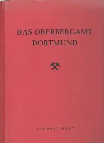 Dortmund.- Oberbergamt Dortmund (Hrsg.) - O. Proempeler (Bearb.): Das Oberbergamt Dortmund und der Bergbau in seinem Bezirk. (Internationale Industrie-Bibliothek, Band 120/25). 