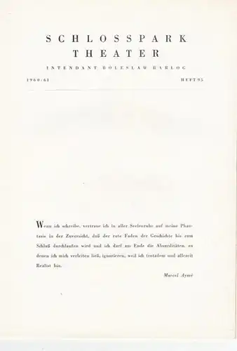 Berlin Schloßpark Theater - Boleslaw Barlog- Intendanz (Hrsg.). - Marcel Ayme: Programmheft zu: Die Mondvögel. Spielzeit 1960 / 1961, Heft 95. - von Marcel Aymé...