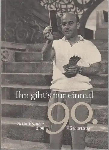 Brauner, Artur.   Deutsches Filminstitut (DIF) / Deutsches Filmuseum (Hrsg.) / Julia Welter (Red.): Ihn gibt's nur einmal. Artur Brauner zum 90. Geburtstag.. 