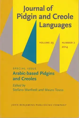 JPCL. - Journal of Pidgin and Creole Languages. - Manfredi, Stefano / Mauro Tosco (eds.): Arabic-based Pidgins and Creoles. Special issue ( Journal of Pidgin and Creole Languages ( JPCL ), Volume 29, Number 2 - 2014. Editor Donald Winford ). - From the co
