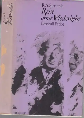 Stemmle, R. A: Reise ohne Wiederkehr. Der Fall Petiot. - Widmungsexemplar !. 