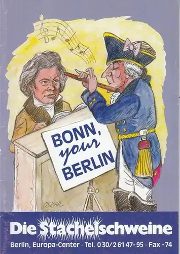 Stachelschweine, Die (Hrsg.). - Wolfgang Gruner u. a: Bonn, your Berlin. Programmheft des Kabaretts "Die Stachelschweine" zum 50. Jubiläum ( 1999 ). 