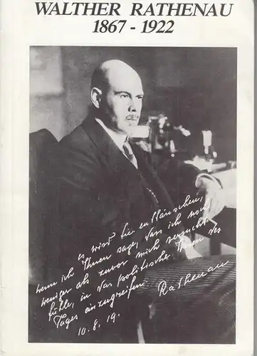 Walther Rathenau Schule (Hrsg.) / Martin Sabrow (Leitung): Walther Rathenau 1867   1922. Katalog.   Aus dem Inhalt: Biographisches   Vom Reich.. 