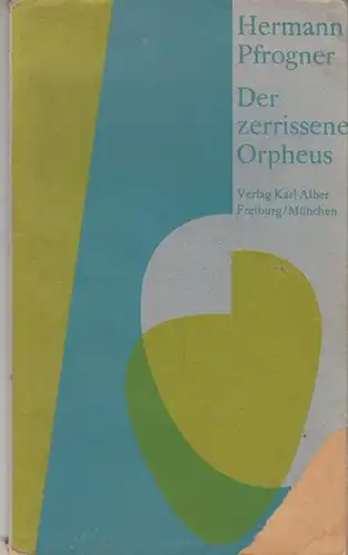 Pfrogner, Hermann: Der zerrissene Orpheus. Von der Dreigliederung zur Dreiteilung der Musik. 