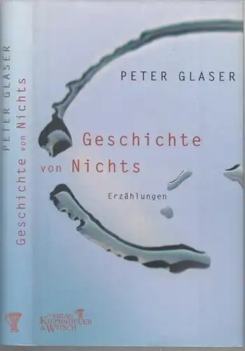 Glaser, Peter: Geschichte von Nichts. Erzählungen. - Signiert !. 