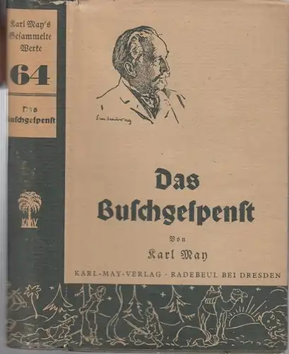 May, Karl. - Bearbeitet von E. A. Schmid und Otto Eicke: Das Buschgespenst. Erzählung ( = Karl May' s Gesammelte Werke, Band 64 ). 