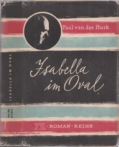 Hurk, Paul van der: Isabella im Oval - Kriminalroman. 