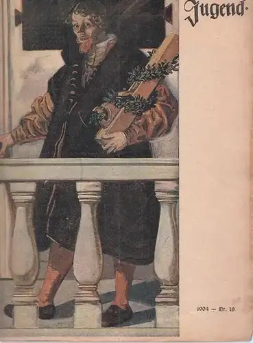 Jugend.- Georg Hirth (Hrsg.), F. v. Ostini, S. Sinzheimer, A. Matthäi u.a. (Red.): Jugend - Nr. 19, 1904 ( Münchner Illustrierte Wochenschrift für Kunst und Leben ). Redaktionsschluss: 28.4.1904. 