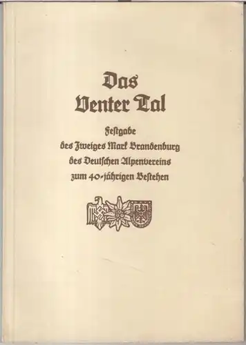 Vent. - Herausgegeben vom Deutschen Alpenverein, Zweig Mark Brandenburg. - R. v. Klebelsberg u. a. - Beiträge: Oskar Graf von Schmidegg / C. Eckhart /...