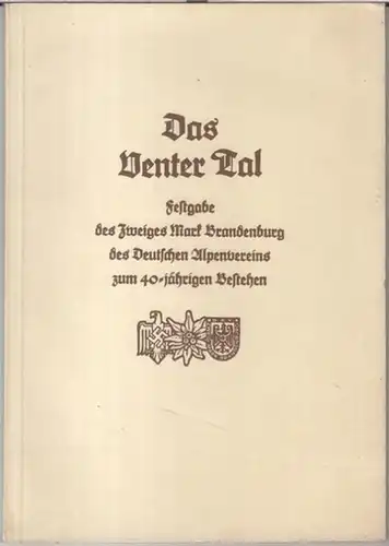 Vent.   Herausgegeben vom Deutschen Alpenverein, Zweig Mark Brandenburg.   R. v. Klebelsberg u. a.   Beiträge: Oskar Graf von Schmidegg /.. 